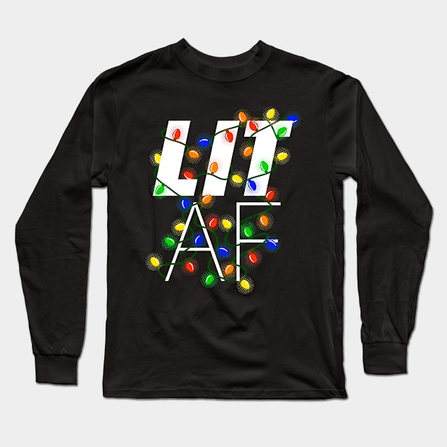 Lit AF - Funny Drunk Christmas Lights Graphic Long Sleeve T-Shirt by ChattanoogaTshirt